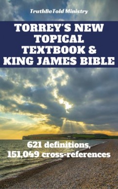 Reuben Joern Andre Halseth Truthbetold Ministry - Torrey's New Topical Textbook and King James Bible - 621 definitions and has 151,049 cross-references