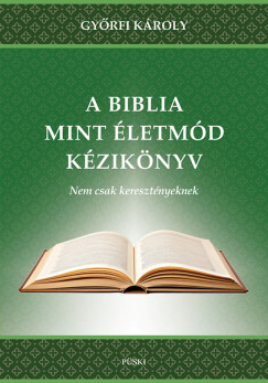 A Biblia mint �letm�d