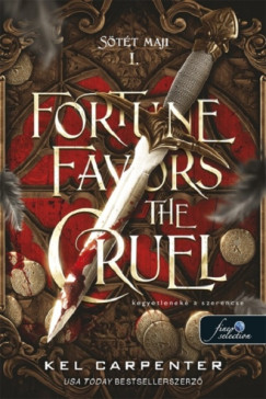 Fortune Favors the Cruel - Kegyetlenek a szerencse
