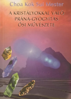 A krist�lyokkal val� pr�na-gy�gy�t�s �si m�v�szete