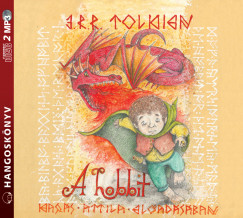 J. R. R. Tolkien - Kaszs Attila - A hobbit - Hangosknyv