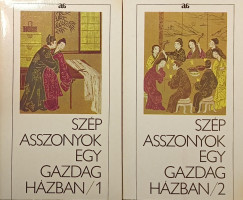 Sz�p asszonyok egy gazdag h�zban  I-II.