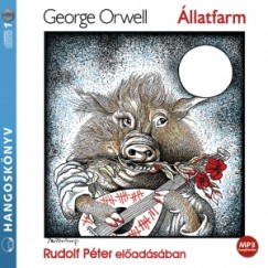 George Orwell - Rudolf Pter - llatfarm - Hangosknyv - MP3