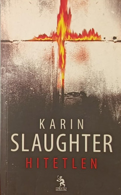 Karin Slaughter - Hitetlen