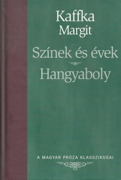 Kaffka Margit - Sznek s vek - Hangyaboly