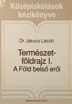 Term�szetf�ldrajz I. - A F�ld bels� er�i