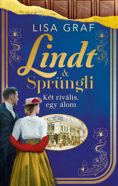 Lisa Graf - Lindt & Sprüngli 2. - Két rivális, egy álom