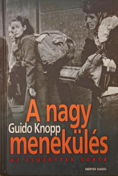 Guido Knopp - A nagy menekls