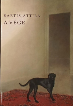 Bartis Attila - A vge