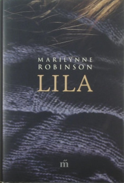 Marilynne Robinson - Lila