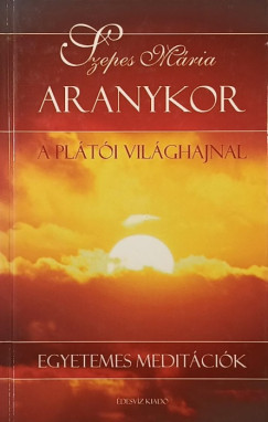 Aranykor - A pl�t�i vil�ghajnal