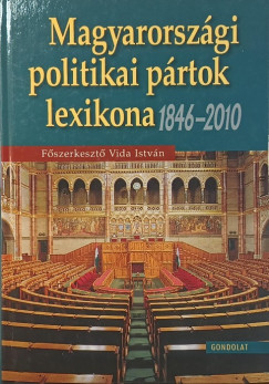 Magyarorsz�gi politikai p�rtok lexikona 1846-2010