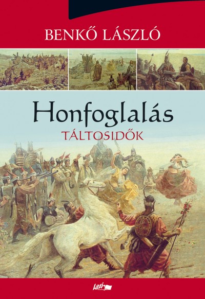 Benkő László - Honfoglalás I.