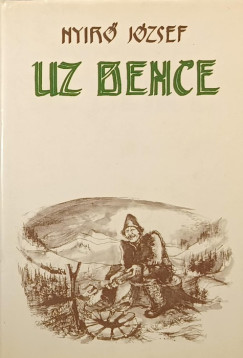 Nyirő József - Uz Bence