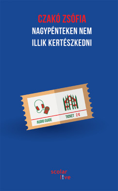 Nagyp�nteken nem illik kert�szkedni (2. kiad�s)