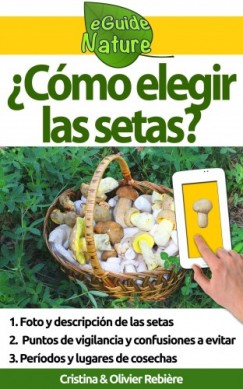 C�mo elegir las setas? - C�mo reconocer las setas en el bosque?