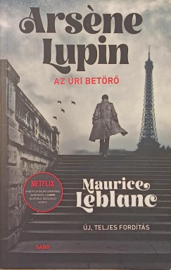 Maurice Leblanc - Arsne Lupin, az ri betr