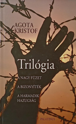 Agota Kristof - Trilgia