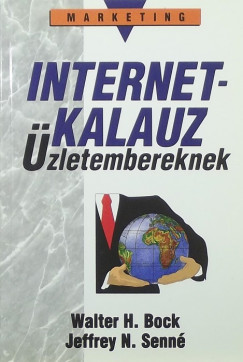 Walter H. Bock - Jeffrey N. Senn - Internet-kalauz zletembereknek
