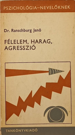 Ranschburg Jen - Flelem, harag, agresszi