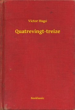 Victor Hugo - Hugo Victor - Quatrevingt-treize