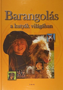 Barangol�s a kuty�k vil�g�ban