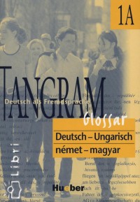 Farkas Evelyn - Morvai Edit - Tangram 1a glossar ungarisch