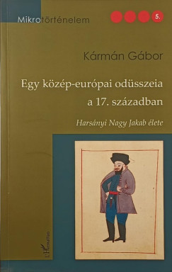 Egy k�z�p-eur�pai od�sszeia a 17. sz�zadban