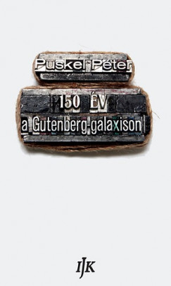 Puskel Péter - 150 év a gutenberg-galaxison