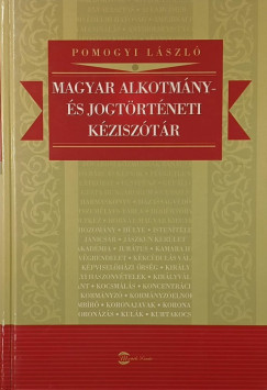 Magyar alkotm�ny- �s jogt�rt�neti k�zisz�t�r