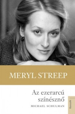 Az ezerarc sznszn - Meryl Streep