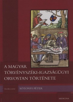A magyar trvnyszki-igazsggyi orvostan trtnete