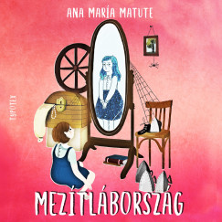 Ana Maria Matute - Fodor Annamria - Meztlborszg