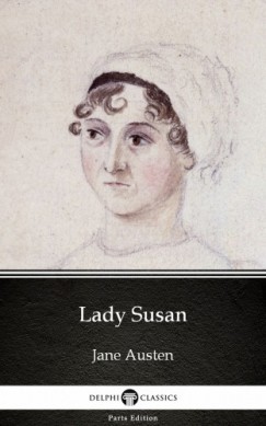Jane Austen - Lady Susan by Jane Austen (Illustrated)