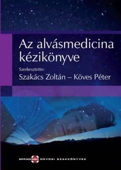 Dr. Kves Pter - Dr. Szakcs Zoltn - Az alvsmedicina kziknyve