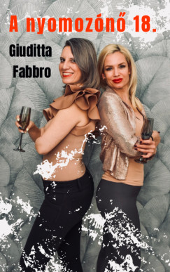Giuditta Fabbro - A csald vdelme - A nyomozn 18.