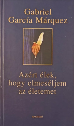 Az�rt �lek, hogy elmes�ljem az �letemet