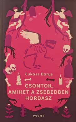 Csontok, amiket a  zsebedben hordasz