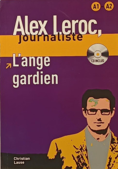 Christian Lause - Alex Leroc, journaliste - L'ange gardien + CD
