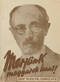 Merj�nk magyarok lenni! (reprint)