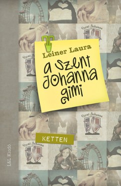 Leiner Laura - A Szent Johanna gimi 6.