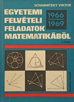 Egyetemi felvteli feladatok matematikbl I.