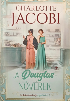 A Douglas-n�v�rek 2. - Az illatok �denkertje