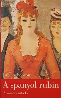 Juliette Benzoni - A spanyol rubin