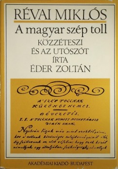 Rvai Mikls - der Zoltn   (Szerk.) - A magyar szp toll