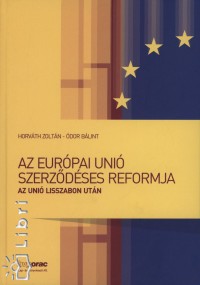 Horvth Zoltn - dor Blint - Az Eurpai Uni szerzdses reformja