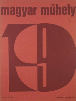 Mrton Lszl   (Szerk.) - Magyar Mhely - VI. vf. 19. szm 1967. mrcius