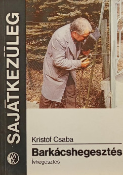 Kristf Csaba - Barkcshegeszts