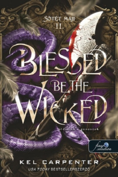 Kel Carpenter - Blessed be the Wicked - Áldottak a gonoszok