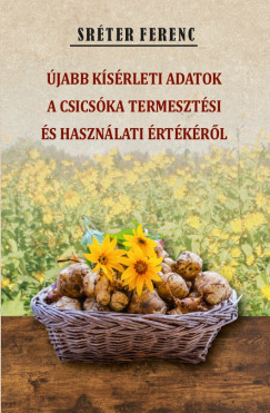 �jabb k�s�rleti adatok a csics�ka termeszt�si �s haszn�lati �rt�k�r�l